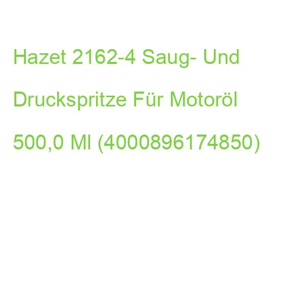 Hazet 2162-4 Saug- Und Druckspritze Für Motoröl 500,0 Ml (4000896174850)