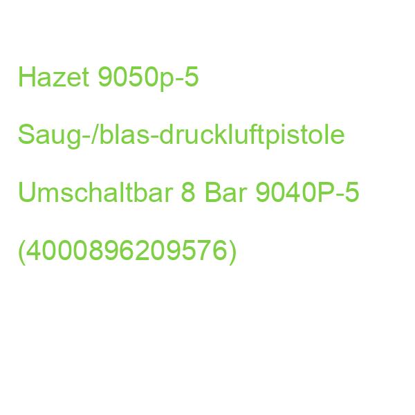 Hazet 9040p-5 Saug-/blas-druckluftpistole Umschaltbar 8 Bar (4000896209576)