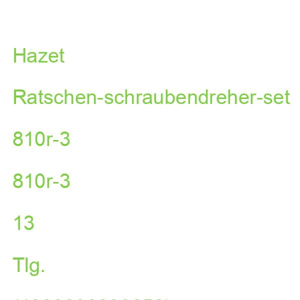 Hazet Ratschen-schraubendreher-set 810r-3 810r-3 13 Tlg. (4000896239658)