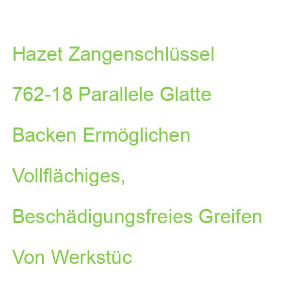 Hazet Zangenschlüssel 762-18 Spannbereich Min-max: : 42,0 Mm 18,0 Cm (4000896249787)