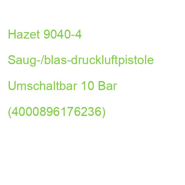 Hazet 9040-4 Saug-/blas-druckluftpistole Umschaltbar 10 Bar (4000896176236)