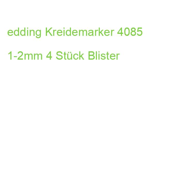 edding Kreidemarker 4085 1-2mm 4 Stück Blister