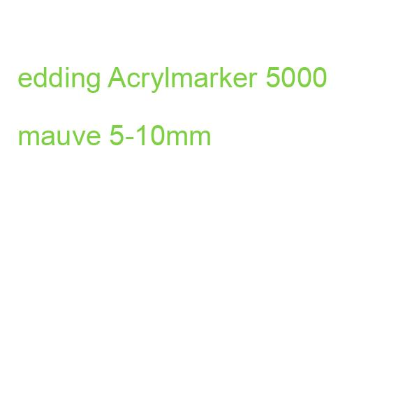 edding Acrylmarker 5000 mauve 5-10mm