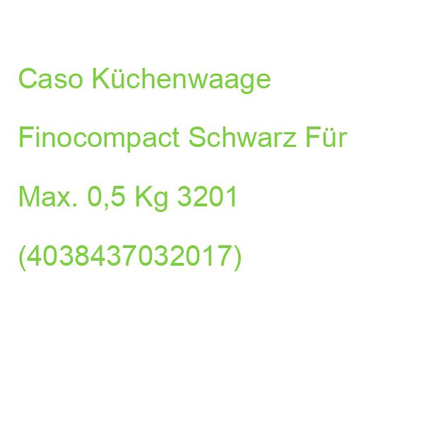 Caso Küchenwaage Finocompact Schwarz Für Max. 0,5 Kg 3201 (4038437032017)