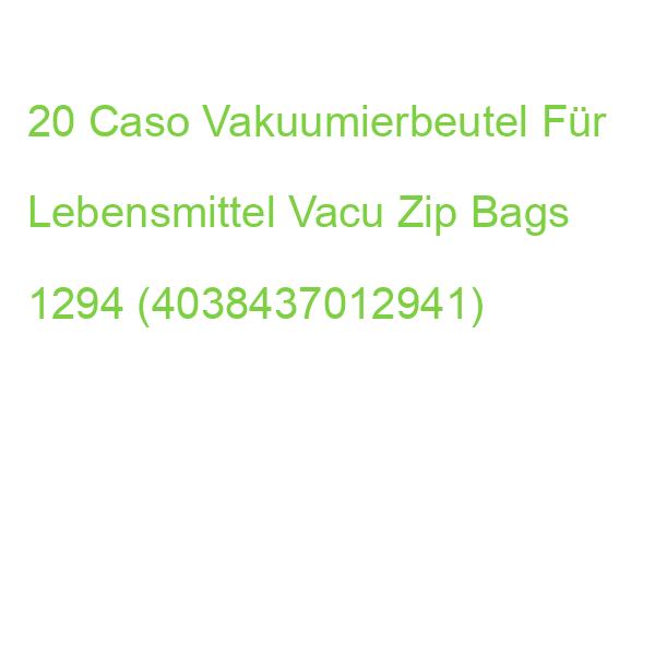 20 Caso Vakuumierbeutel Für Lebensmittel Vacu Zip Bags 1294 (4038437012941)