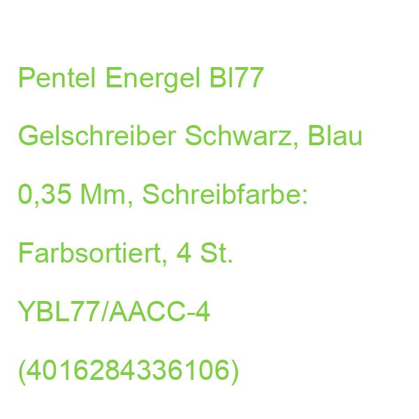 Pentel Energel Bl77 Gelschreiber Schwarz, Blau 0,35 Mm, Schreibfarbe: Farbsortiert, 4 St. YBL77/AACC-4 (4016284336106)