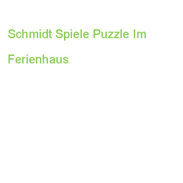 SCHMIDT_SP Puzzle Im Ferienhaus 1000 Teile (4001504596552)