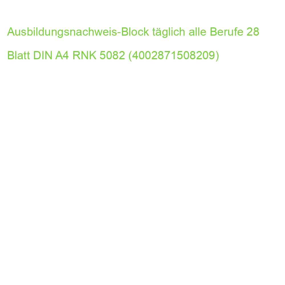 Ausbildungsnachweis-Block täglich alle Berufe 28 Blatt DIN A4 RNK 5082 (4002871508209)