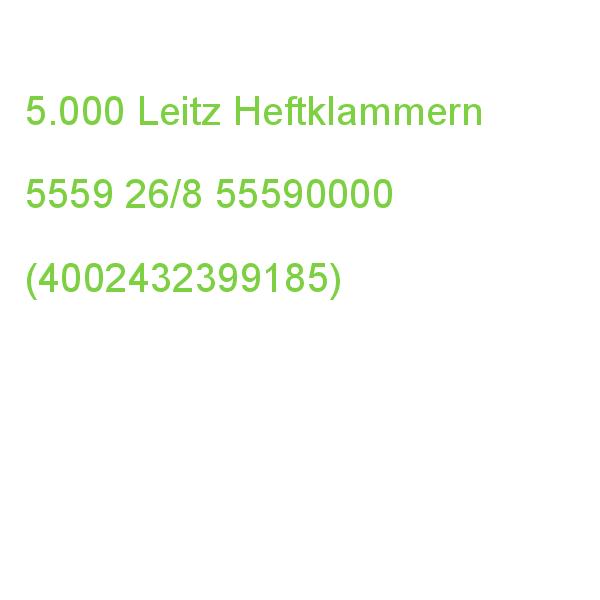 5.000 Leitz Heftklammern 5559 26/8 55590000 (4002432399185)
