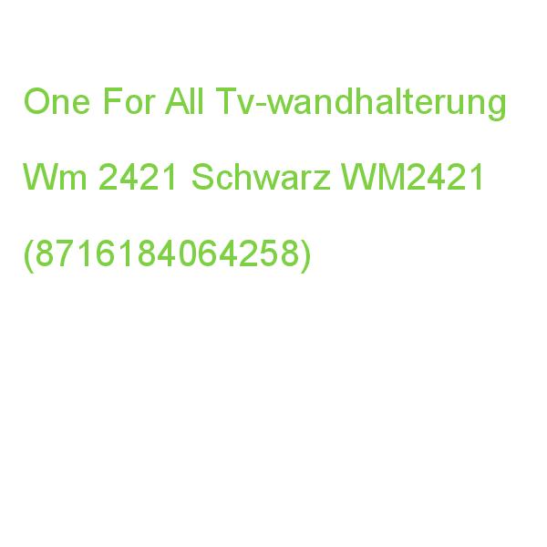One For All Tv-wandhalterung Wm 2421 Schwarz WM2421 (8716184064258)