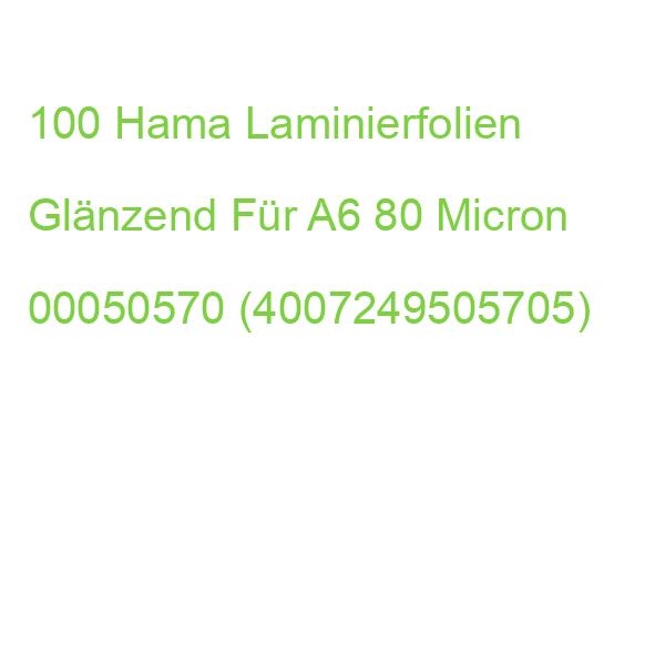 100 Hama Laminierfolien Glänzend Für A6 80 Micron 00050570 (4007249505705)