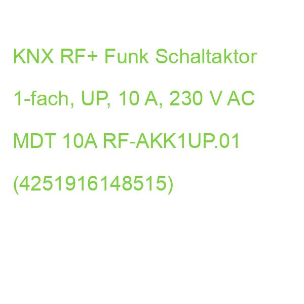 KNX RF+ Funk Schaltaktor 1- MDT 1-fach, UP, 10A RF-AKK1UP.01 (4251916148515)