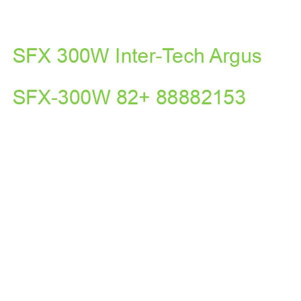SFX 300W Inter-Tech Argus SFX-300W 82+ 88882153