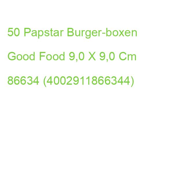 50 Papstar Burger-boxen Good Food 9,0 X 9,0 Cm 86634 (4002911866344)