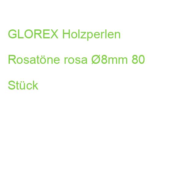 GLOREX Holzperlen Rosatöne rosa 8mm 80 Stück