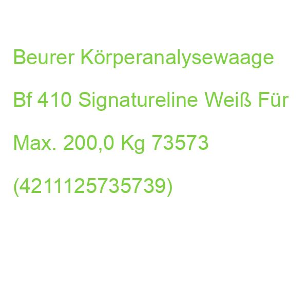 Beurer Körperanalysewaage Bf 410 Signatureline Weiß Für Max. 200,0 Kg 73573 (4211125735739)