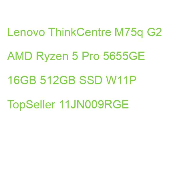 Lenovo ThinkCentre M75q G2 AMD Ryzen 5 Pro 5655GE 16GB 512GB SSD W11P TopSeller 11JN009RGE