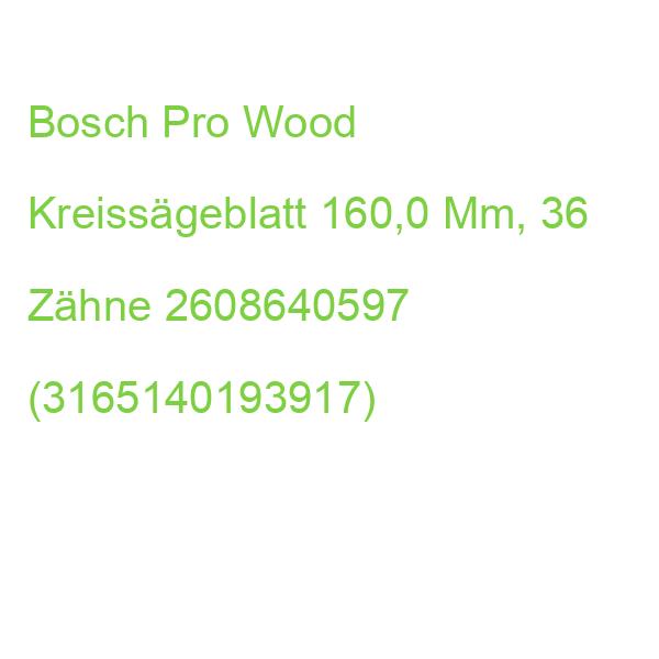 Bosch Pro Wood Kreissägeblatt 160,0 Mm, 36 Zähne 2608640597 (3165140193917)