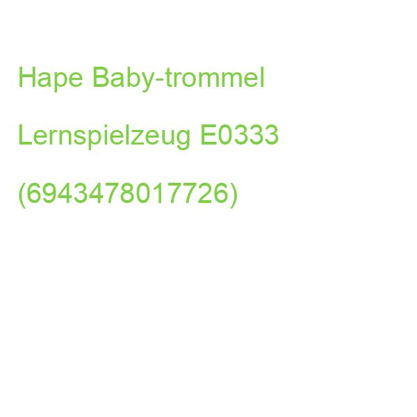 Hape Baby-trommel Lernspielzeug E0333 (6943478017726)