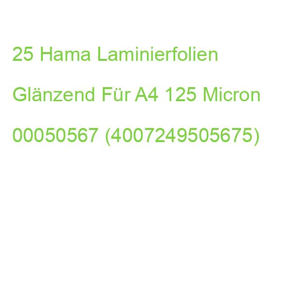 25 Hama Laminierfolien Glänzend Für A4 125 Micron 00050567 (4007249505675)