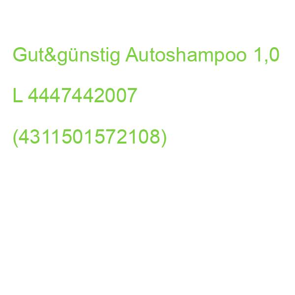 Gut&günstig Autoshampoo 1,0 L 4447442007 (4311501572108)