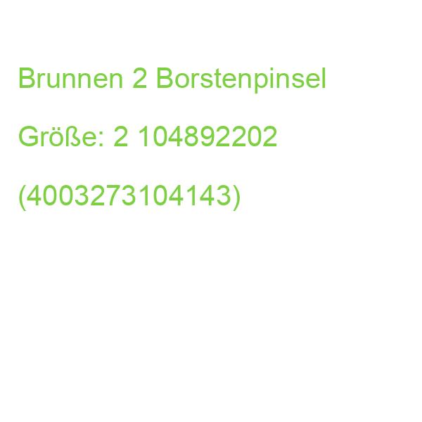 Brunnen Borstenpinsel Größe 2 104892202 (4003273104143)