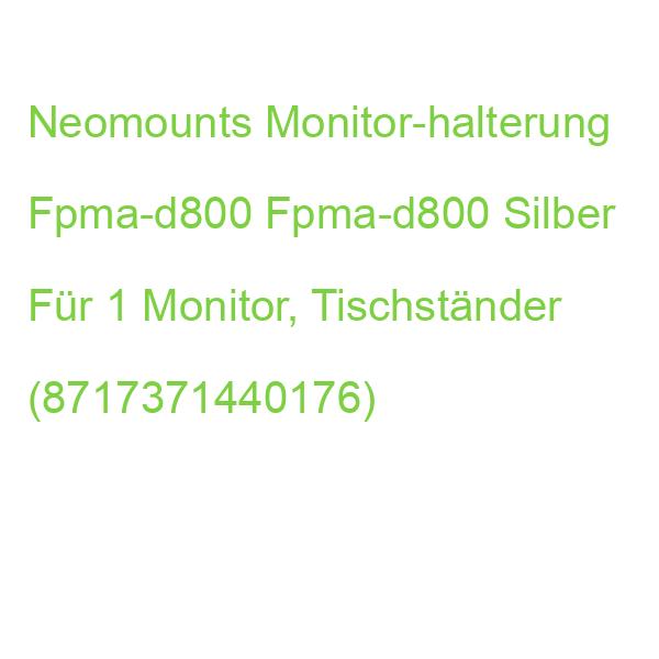 Neomounts Monitor-halterung Fpma-d800 Fpma-d800 Silber Für 1 Monitor, Tischständer (8717371440176)