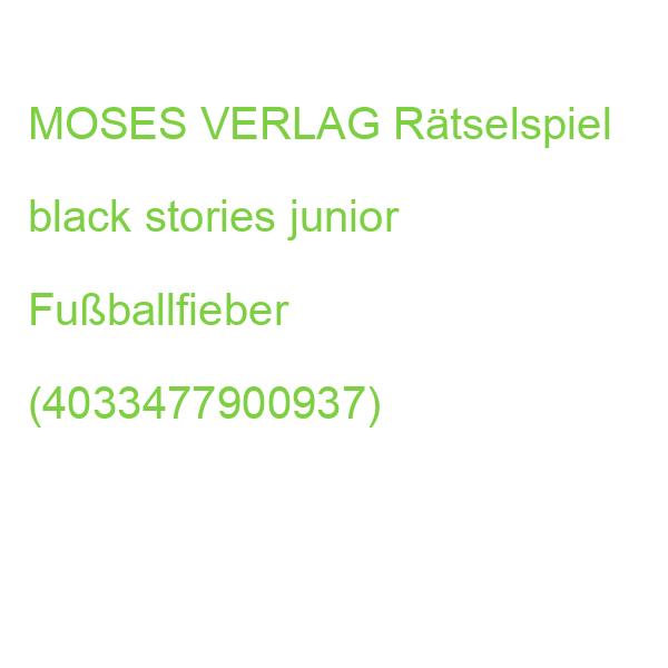 MOSES black stories Rätselspiel junior Fußballfieber (4033477900937)