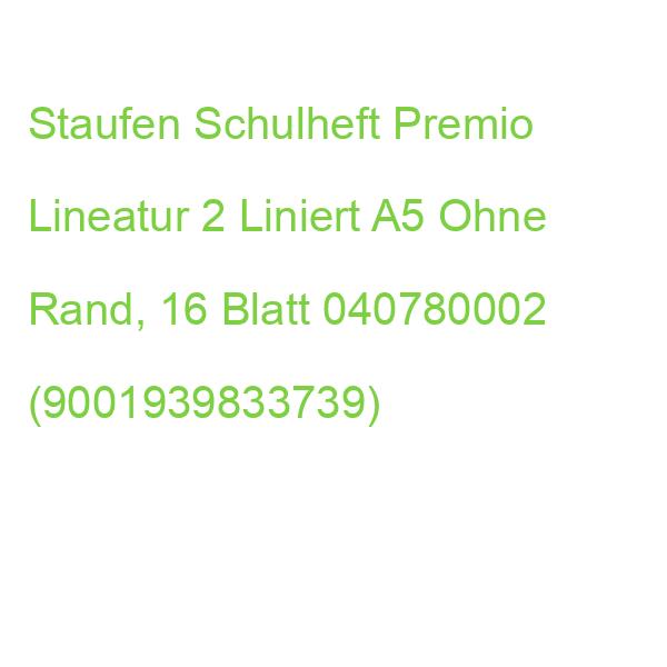 Staufen Schulheft Premio Lineatur 2 Liniert Din A5 Ohne Rand, 16 Blatt 040780002 (9001939833739)
