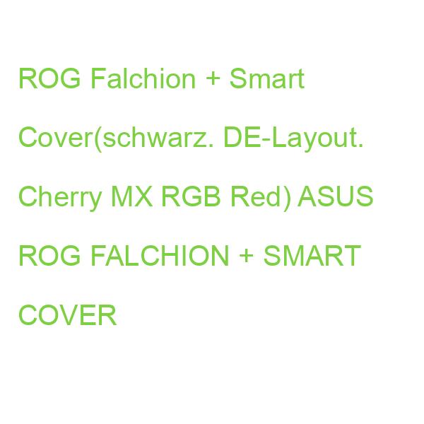 ROG Falchion + Smart Cover(schwarz. DE-Layout. Cherry MX RGB Red) ASUS ROG FALCHION + SMART COVER
