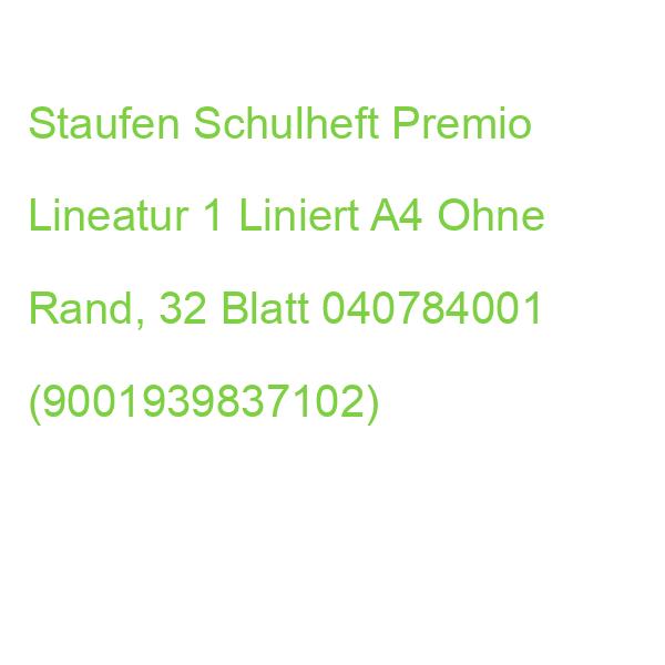 Staufen Schulheft Premio Lineatur 1 Liniert Din A4 Ohne Rand, 32 Blatt 040784001 (9001939837102)