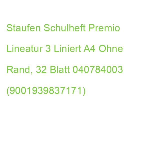 Staufen Schulheft Premio Lineatur 3 Liniert Din A4 Ohne Rand, 32 Blatt 040784003 (9001939837171)