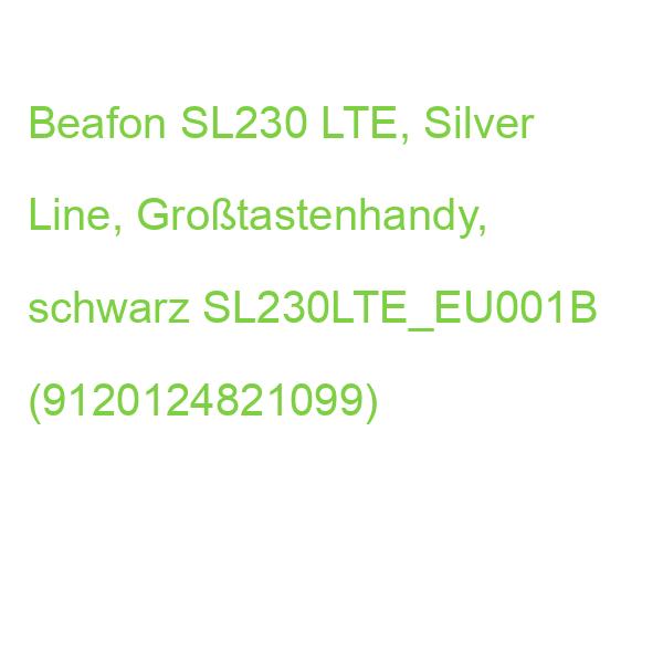 Beafon SL230 LTE, Silver Line, Großtastenhandy, schwarz SL230LTE_EU001B  (9120124821099)
