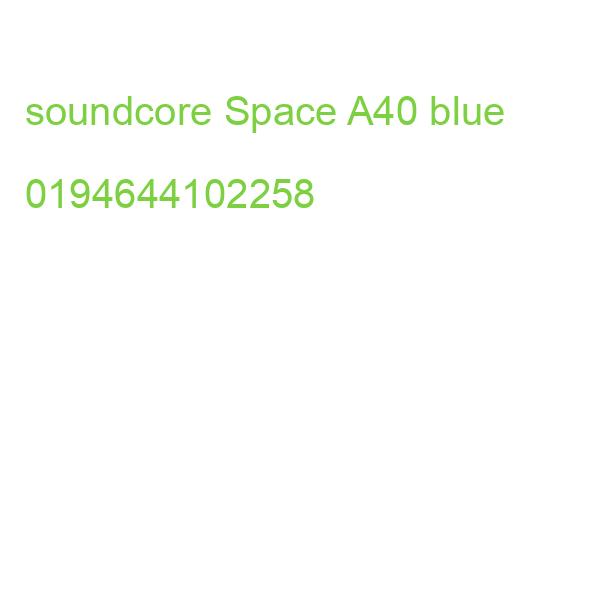 soundcore Space A40 blue 0194644102258