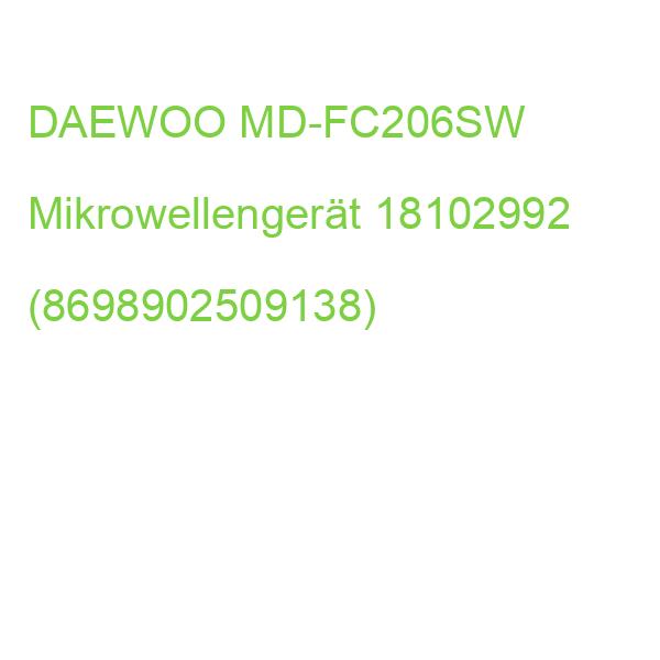 MD-FC206SW Mikrowellengerät DAEWOO 18102992 (8698902509138)