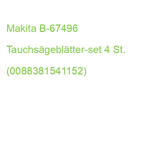Makita B-67496 Tauchsägeblätter-set 4 St. (0088381541152)