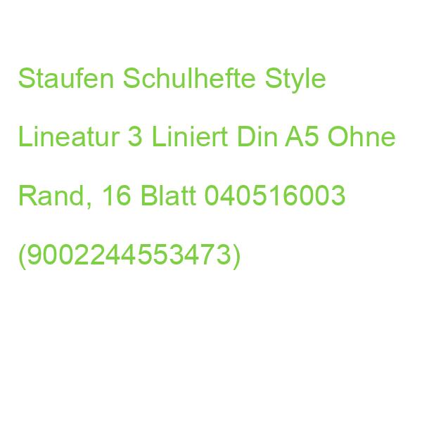 Staufen Schulhefte Style Lineatur 3 Liniert Din A5 Ohne Rand, 16 Blatt 040516003 (9002244553473)