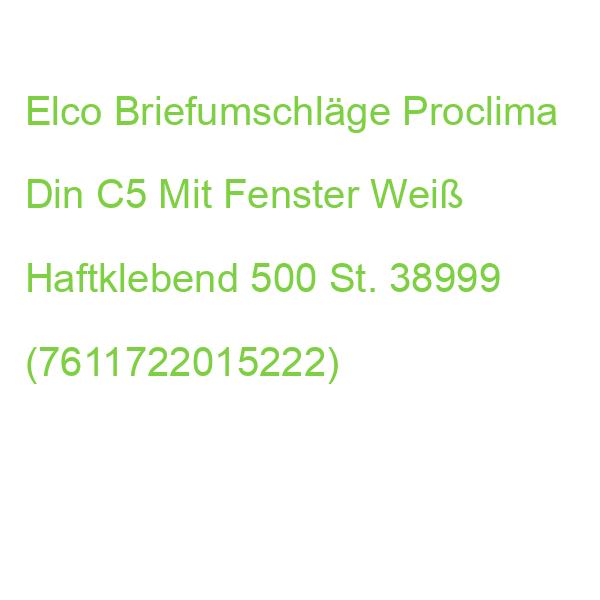 Elco Briefumschläge Proclima Din C5 Mit Fenster Weiß Haftklebend 500 St. 38999 (7611722015222)
