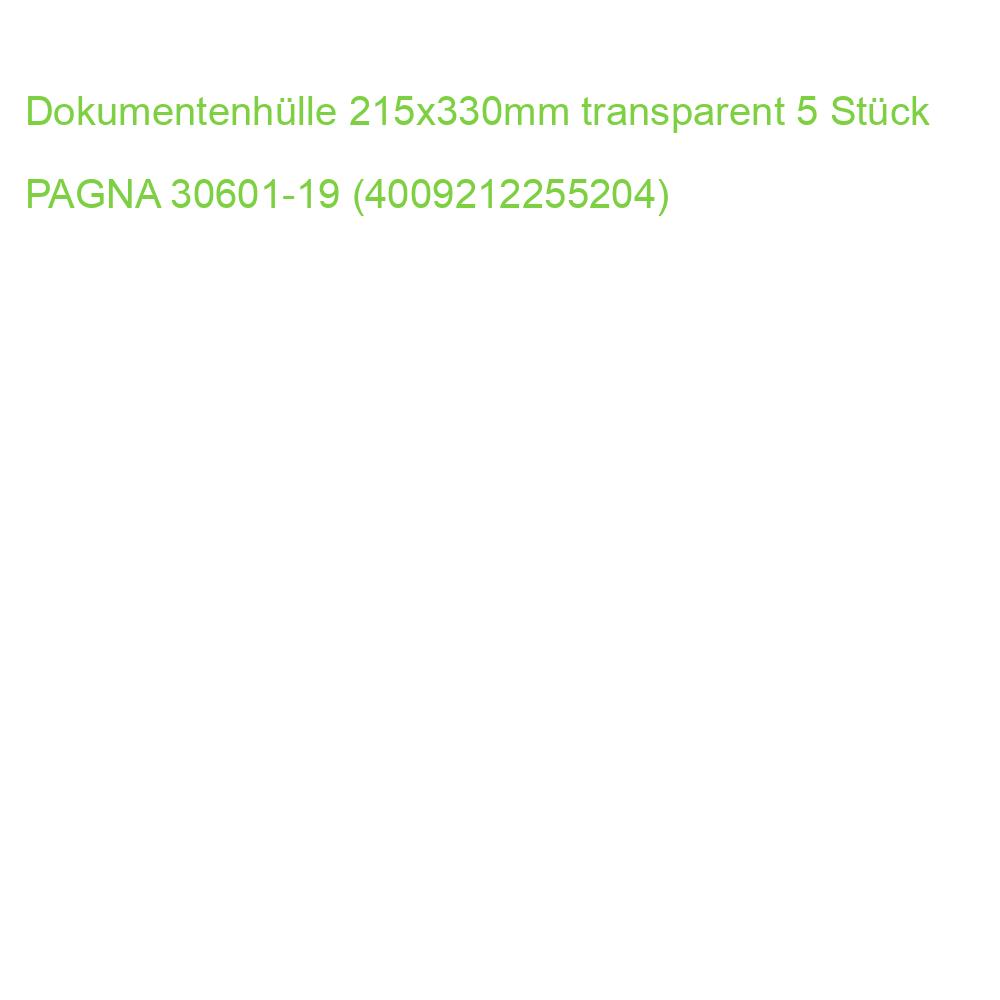 Dokumentenhülle 215x330mm transparent 5 Stück PAGNA 30601-19 (4009212255204)