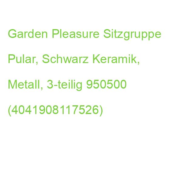 Garden Pleasure Sitzgruppe Pular, Schwarz Keramik, Metall, 3-teilig 950500 (4041908117526)