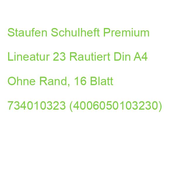 Staufen Schulheft Premium Lineatur 23 Rautiert Din A4 Ohne Rand, 16 Blatt 734010323 (4006050103230)