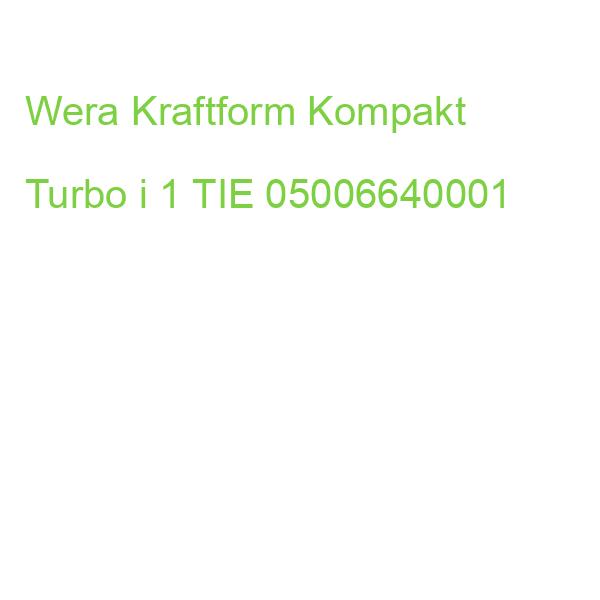 Wera Kraftform Kompakt Turbo i 1 TIE 05006640001