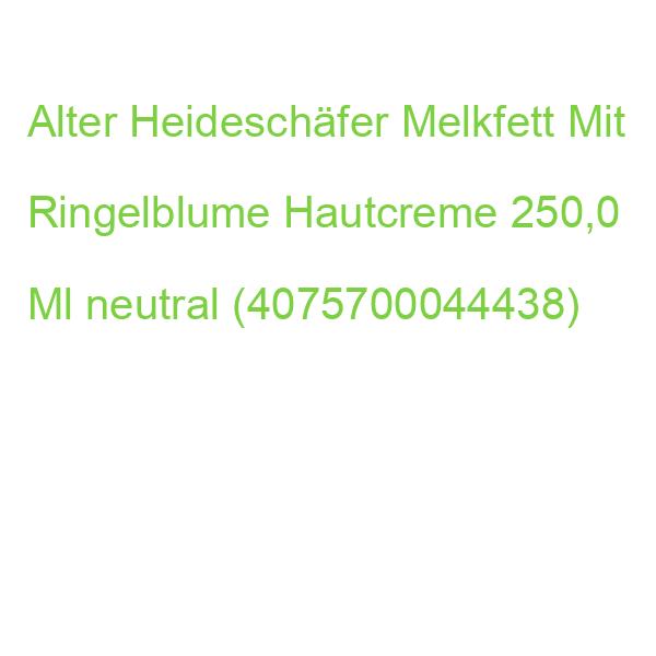 Alter Heideschäfer Melkfett Mit Ringelblume Hautcreme 250,0 Ml neutral 16-10443 (4075700044438)