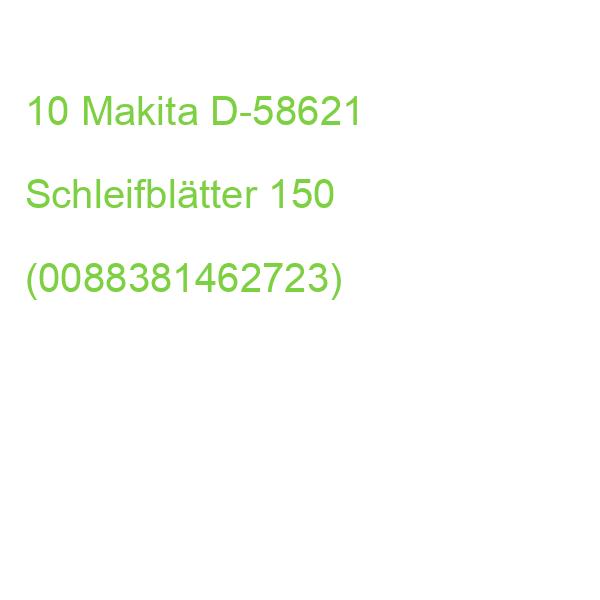 10 Makita D-58621 Schleifblätter 150 (0088381462723)