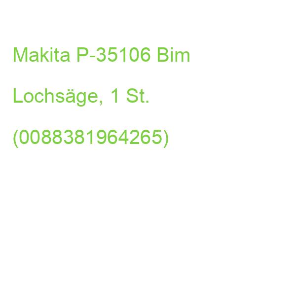 Makita Lochsäge P-35106 Bim, 1 St. (0088381964265)