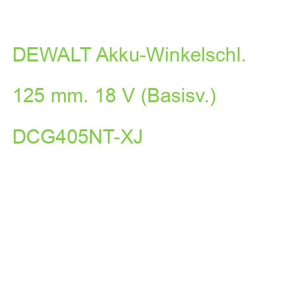 DEWALT Akku-Winkelschl. 125 mm. 18 V (Basisv.) DCG405NT-XJ