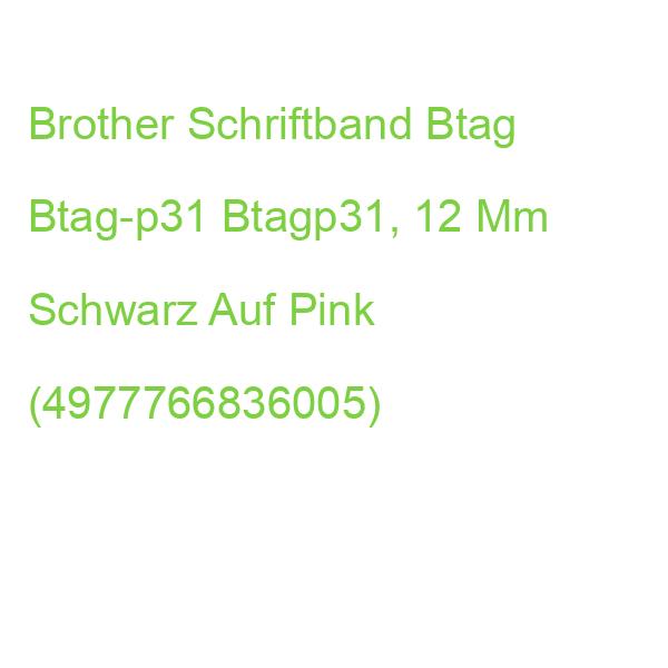 Brother Schriftband Btag Btagp31, 12 Mm Schwarz Auf Pink (4977766836005)
