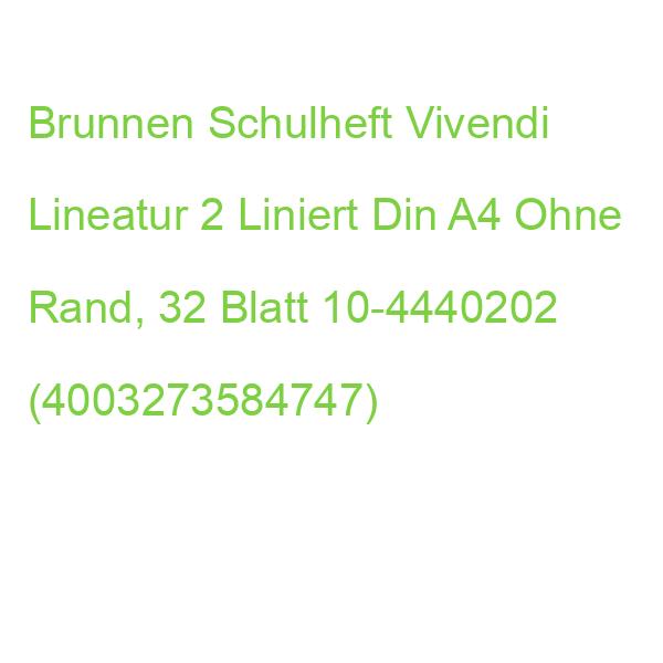 Brunnen Schulheft Vivendi Lineatur 2 Liniert Din A4 Ohne Rand, 32 Blatt 10-4440202 (4003273584747)