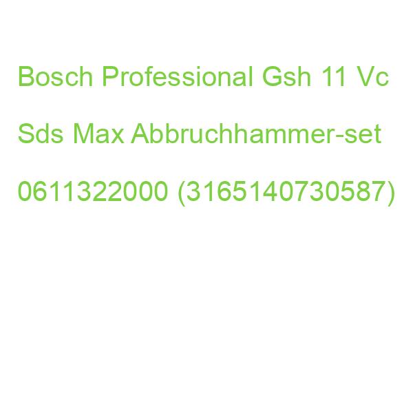 Bosch Professional Gsh 7 Vc Sds Max Abbruchhammer-set 0611322000 (3165140730587)