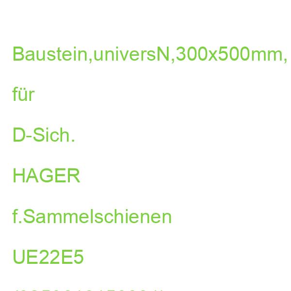Baustein Univers N 300x500mm HAGER f.Sammelschienen UE22E5 (3250616150881)